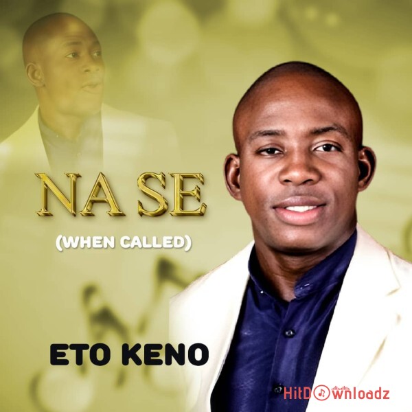 Eto Keno - Na Se (When Called) Cover Art