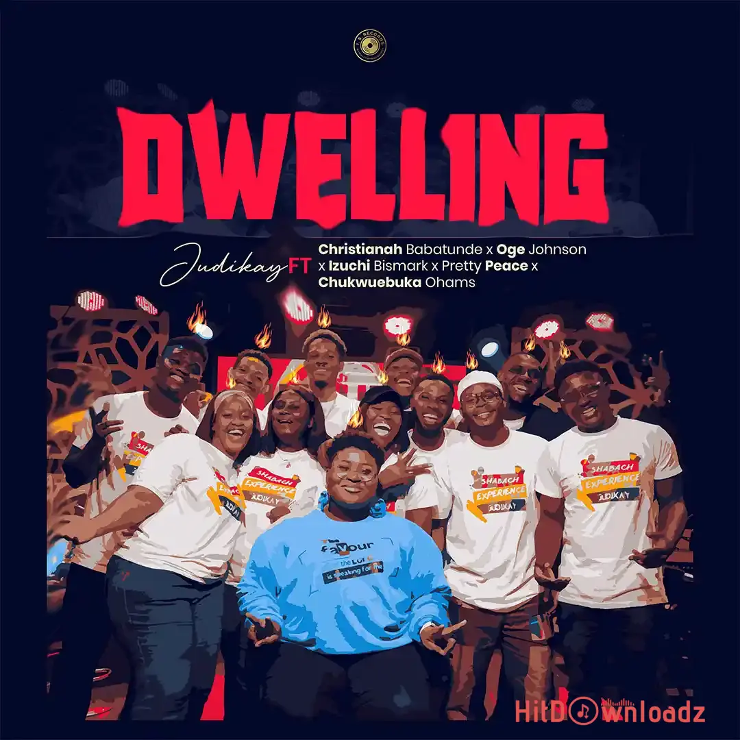 Judikay - Dwelling ft. Christianah, Oge, Izuchi, Pretty Peace & Chukwuebuka Cover Art