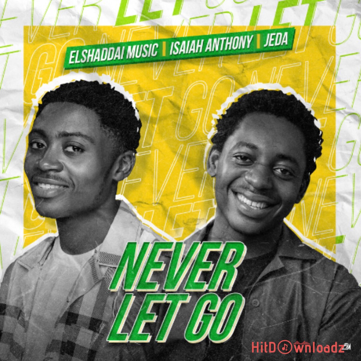 Elshaddai Music - Never Let Go ft. Isaiah Anthony & Jeda Cover Art