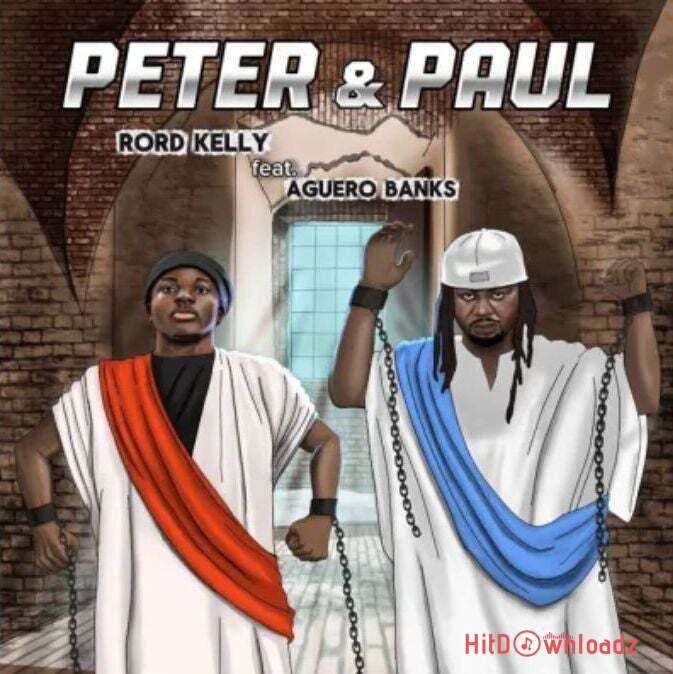 Rord Kelly – Peter And Paul ft. Aguero Banks Cover Art