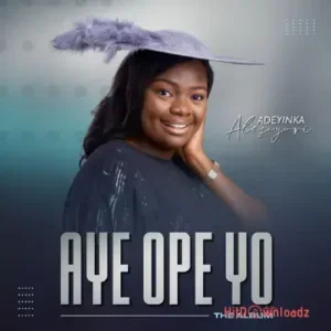 Adeyinka Alaseyori - Ire Iran MP3 Download