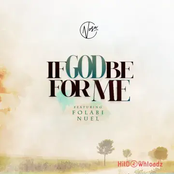 Nosa - If God Be For Me ft. Folabi Nuel Cover Art