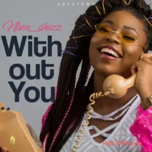 Nina Shezz - Without You MP3 Download