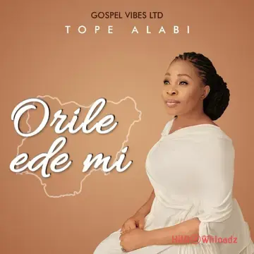 Tope Alabi - Orile Ede Mi Cover Art