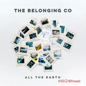 The Belonging Co. - Here In Your Love ft. Hope Darst MP3 Download