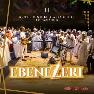 Kent Edujobi - Ebenezeri ft. EmmaOMG Cover Art