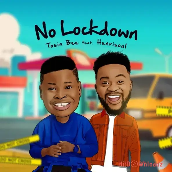 No Lockdown - Tosin bee ft. Henrisoul Cover Art