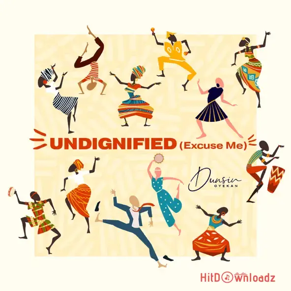 Dunsin Oyekan - Undignified (Excuse Me) Cover Art