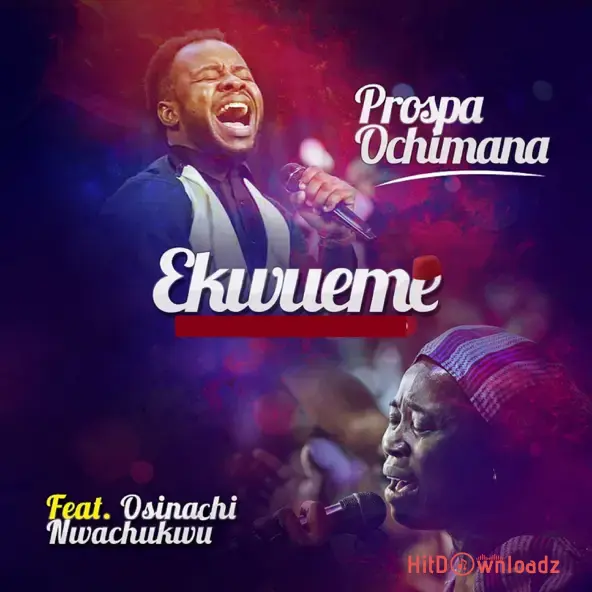 Prospa Ochimana - Ekwueme ft. Osinachi Nwachukwu Cover Art