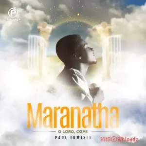 Paul Tomisin - Maranatha MP3 Download
