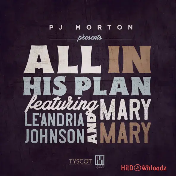 PJ Morton - All In His Plan ft. Ke Andria & Mary Mary Cover Art