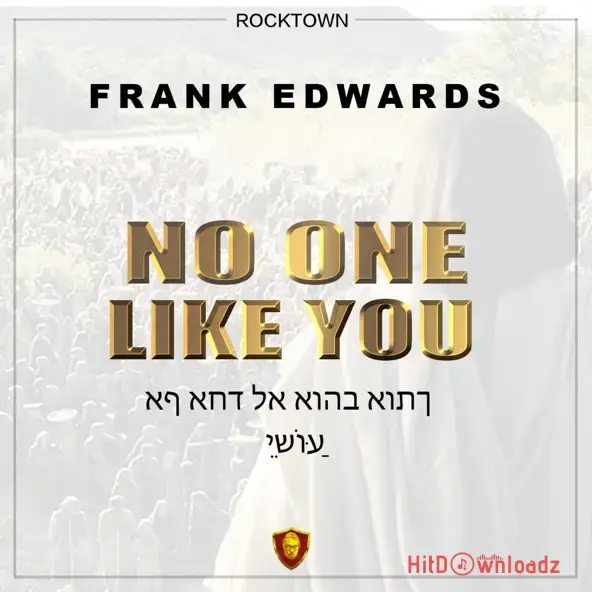 Frank Edwards - No One Like You Cover Art
