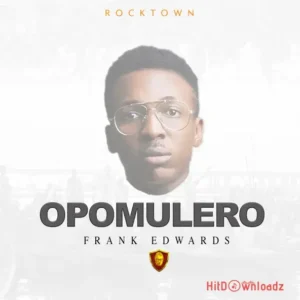Frank Edwards - Opomulero MP3 Download