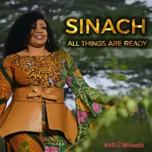 Sinach - All Things Are Ready MP3 Download