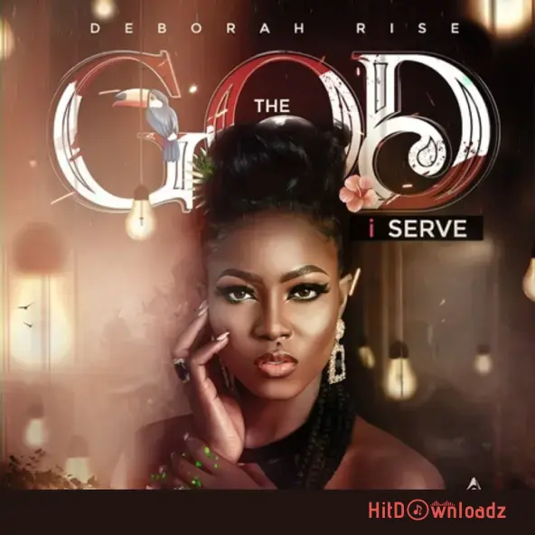 Deborah Rise - The God I Serve Cover Art
