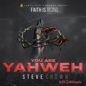 Steve Crown - Mighty God ft. Nathaniel Bassey MP3 Download