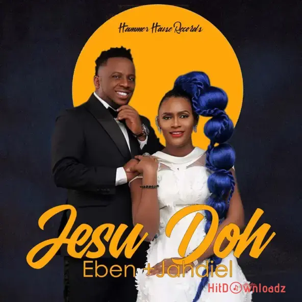Eben & Jahdiel - Jesu Doh Cover Art