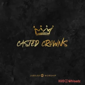 Jubilee Worship - Casted Crowns ft. Chandler Moore & Deborah Bullock MP3 Download