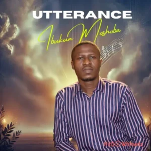 Ibukun Moshoba - Utterance MP3 Download