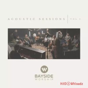 Bayside Worship - God of the Ages MP3 Download