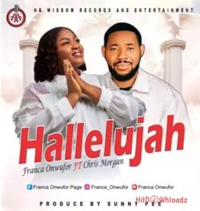 Franca Onwufor - Hallelujah ft. Chris Morgan MP3 Download