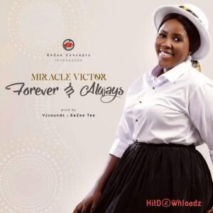 Miracle Victor - Forever & Always MP3 Download