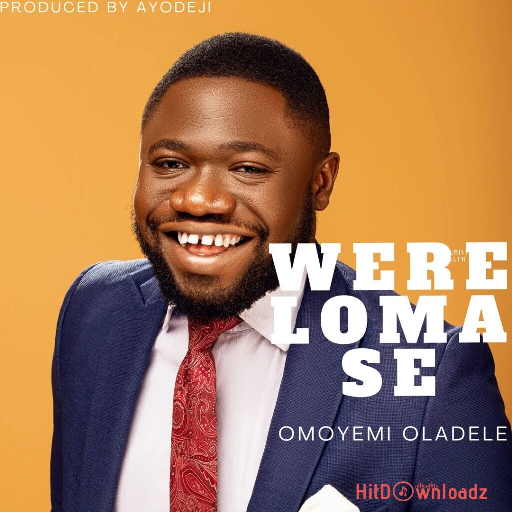 Omoyemi Oladele - Were Lo Ma Se Cover Art