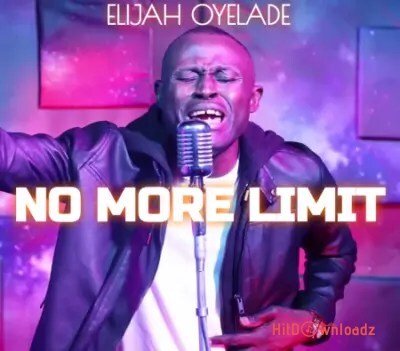 No More Limit - Elijah Oyelade Cover Art