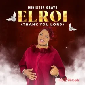 Minister Osaye - El Roi MP3 Download