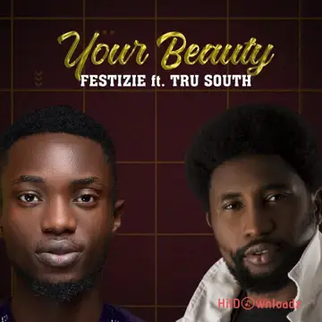 FESTIZIE - Your Beauty ft. Tru South Cover Art