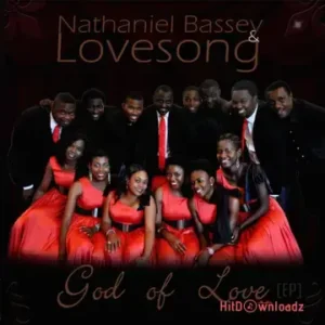 Nathaniel Bassey & Lovesong - No Other God MP3 Download
