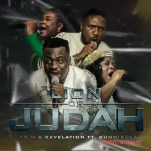 Mr M & Revelation - Lion Of Judah ft. Sunmisola Agbebi MP3 Download