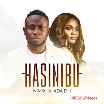 Nimix - Hasinibu ft. Ada Ehi Cover Art