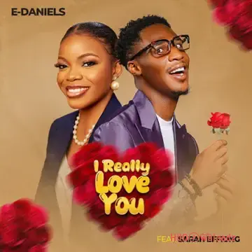 E-Daniels - I Really Love You ft. Sarah Effiong Cover Art