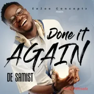 De Samist - Done It Again MP3 Download