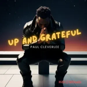 Paul Cleverlee - Up And Grateful MP3 Download