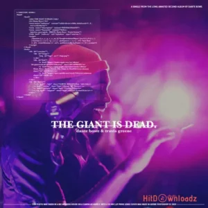 Dante Bowe - The Giant Is Dead ft. Travis Greene MP3 Download