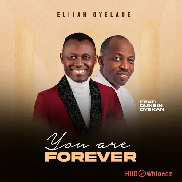 Elijah Oyelade - You Are Forever ft. Dunsin Oyekan Cover Art