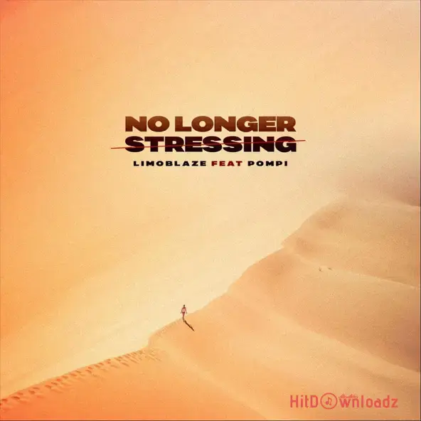 Limoblaze - No Longer Stressing ft. Pompi Cover Art