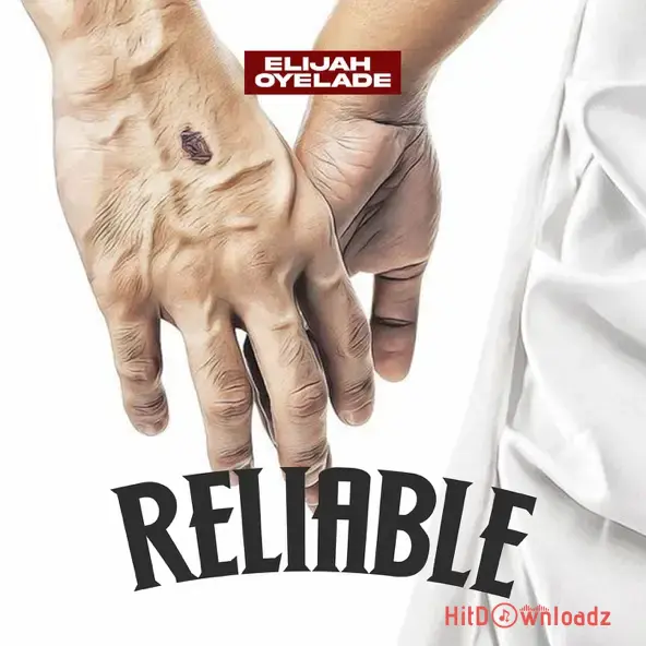Elijah Oyelade - Reliable Cover Art