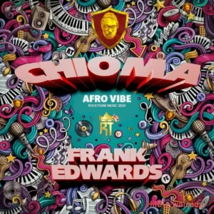 Frank Edwards - Chioma MP3 Download