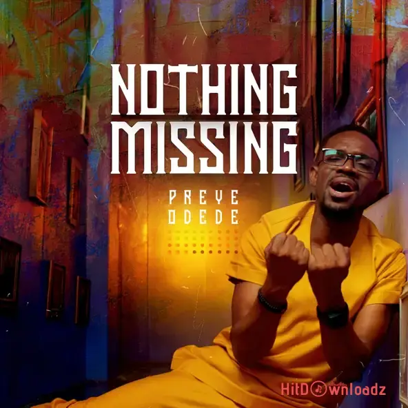 Preye Odede - Nothing Missing Cover Art