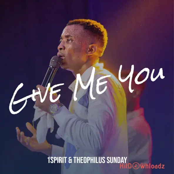 Theophilus Sunday - Give Me YOU Cover Art