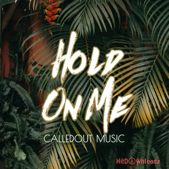 CalledOut Music - Hold On Me Cover Art