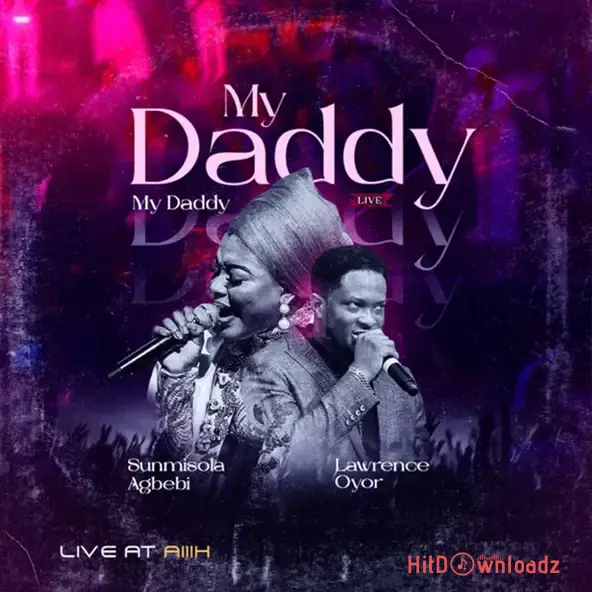 Lawrence Oyor & Sunmisola Agbebi - My Daddy My Daddy Cover Art