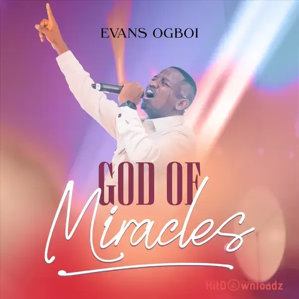 Evans Ogboi - GOD Of Miracles Cover Art