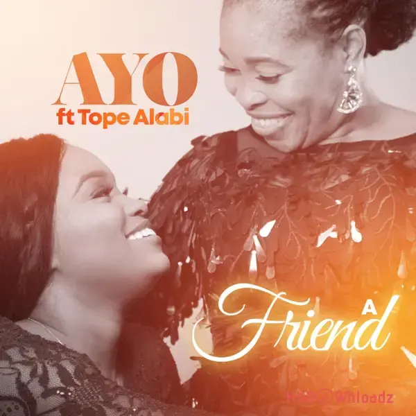 Ayomiku - A Friend ft. Tope Alabi Cover Art