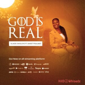 Olaide Owoloye - God Is Real MP3 Download