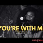 You’re With Me