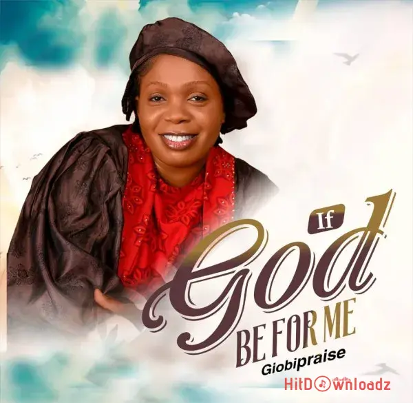 GiobiPraise - If God Be For Me Cover Art
